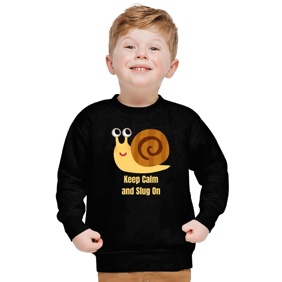 Keep Calm and Slug On Sweatshirts