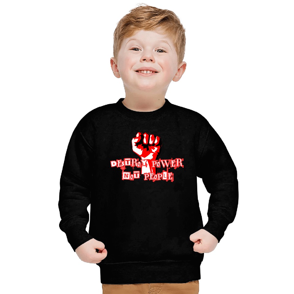 Anarchist Philosophy Destroy Power Sweatshirts
