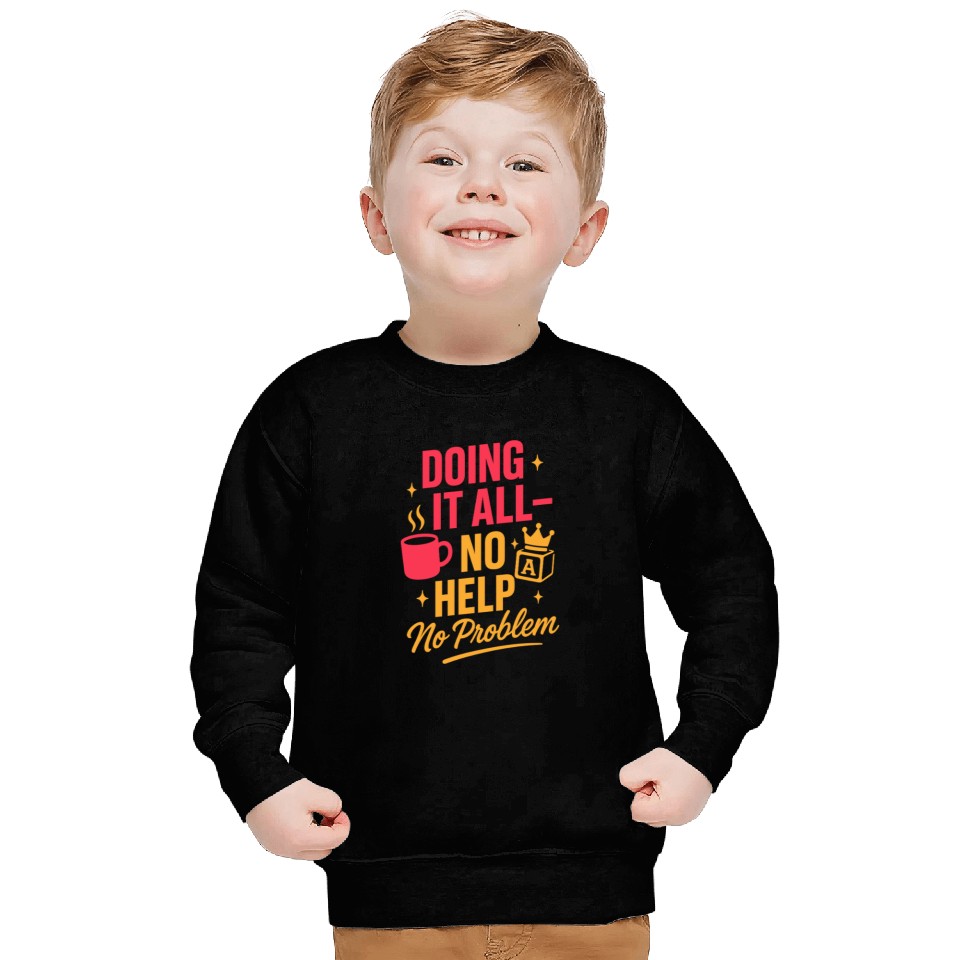 Single Mom Life Chaos Coordinator Wine Coffee Sweatshirts