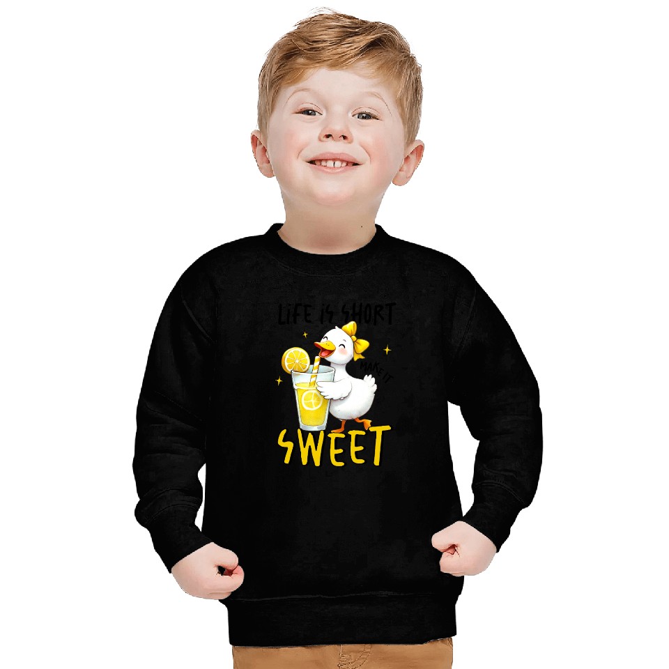 Life Is Short Make It Sweet Sweatshirts