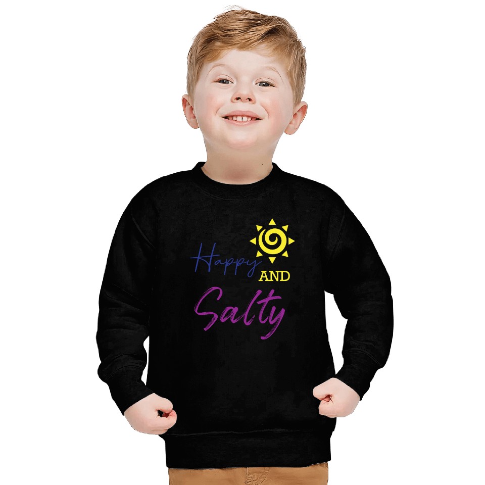 Happy & Salty Sun Design Sweatshirts