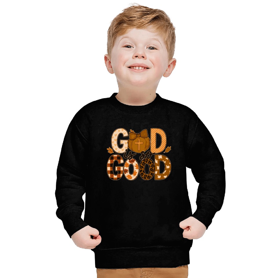 God is so Good Autumn Fall Sweatshirts