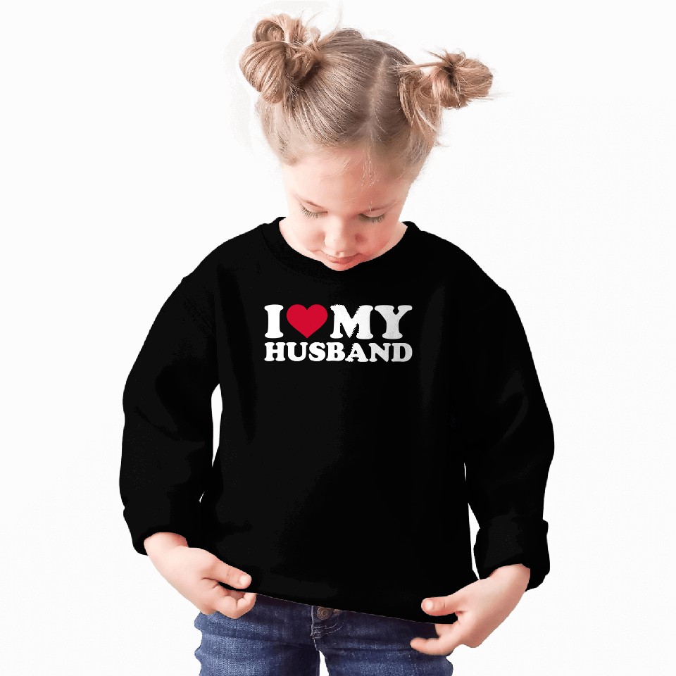 I love my husband Sweatshirt