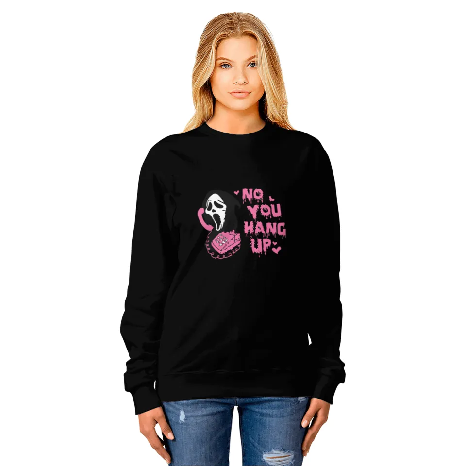 No You Hang Up Sweatshirt, Ghostface Valentine Sweatshirt