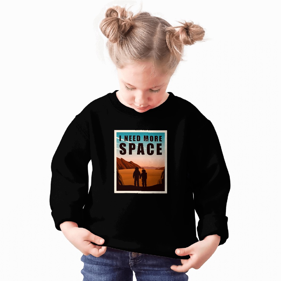 Astronauts I Need More Space Mars Funny Space Exploration Red Planet Sweatshirts