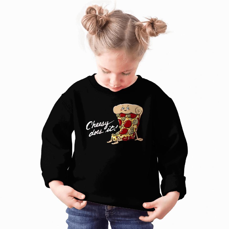 Cheesy does it Sweatshirts