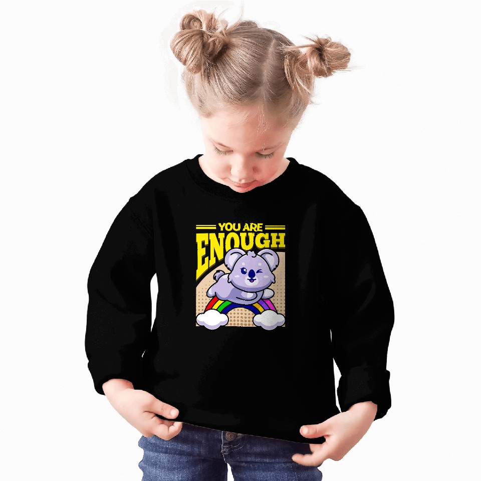 Koala Pet You Are Enough Koala Sweatshirts