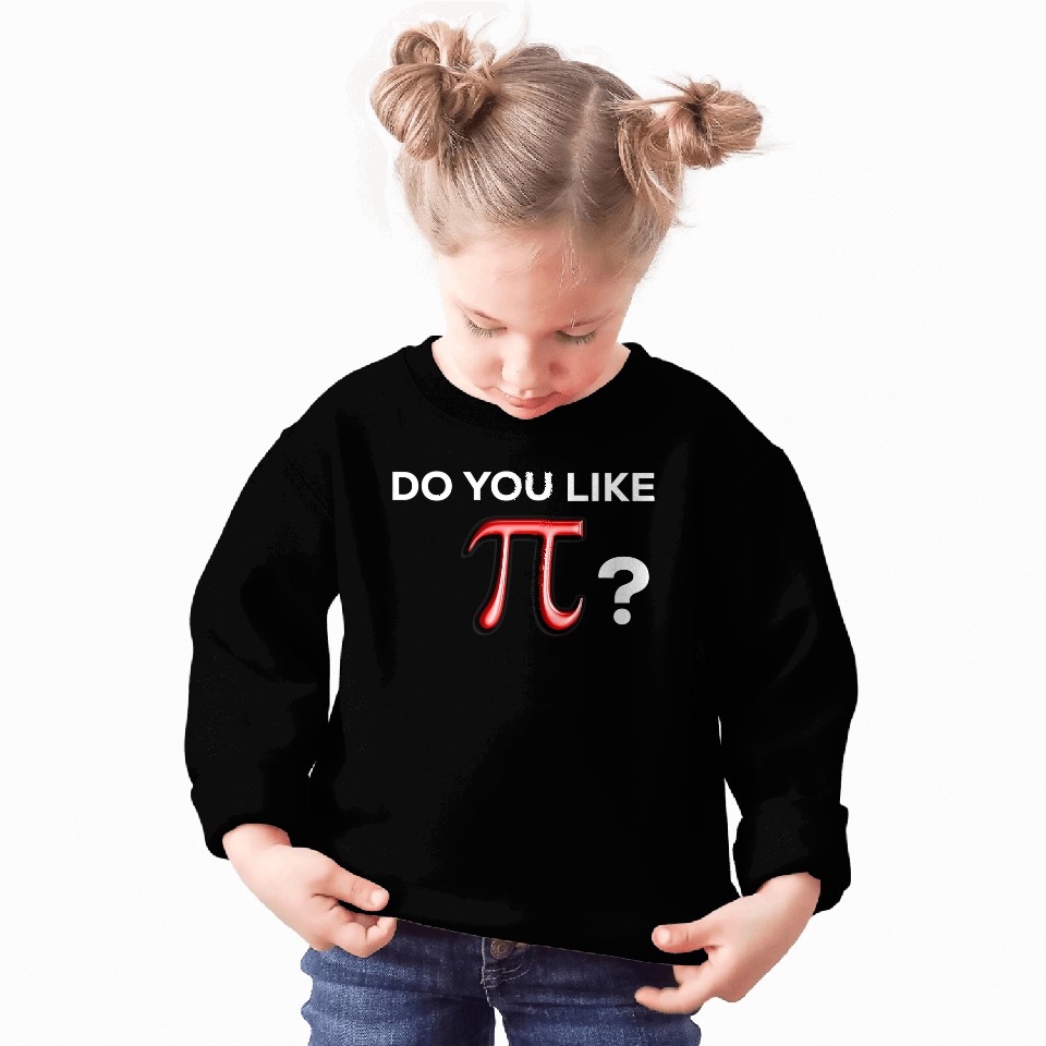 Funny Cute Do You Like Pi Day Fun Math Sweatshirts