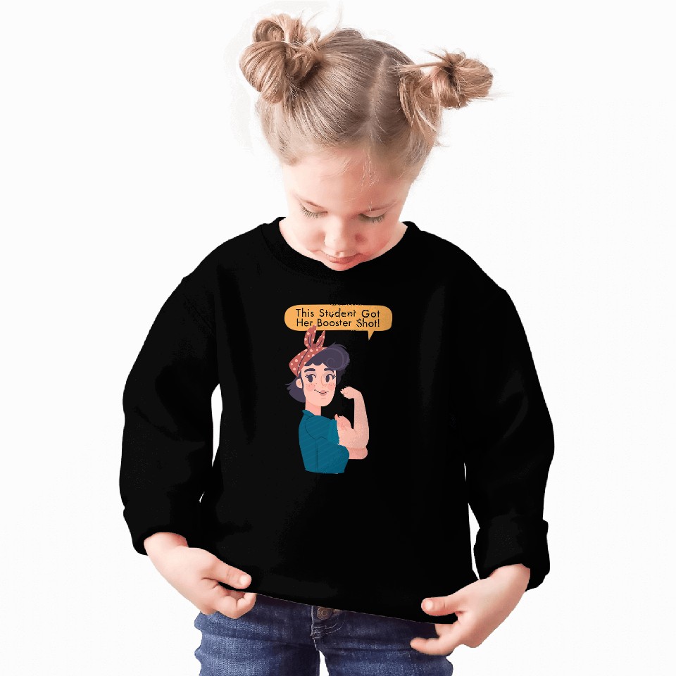Booster Shot Fully Vaccinated Rosie The Riveter Student Sweatshirts
