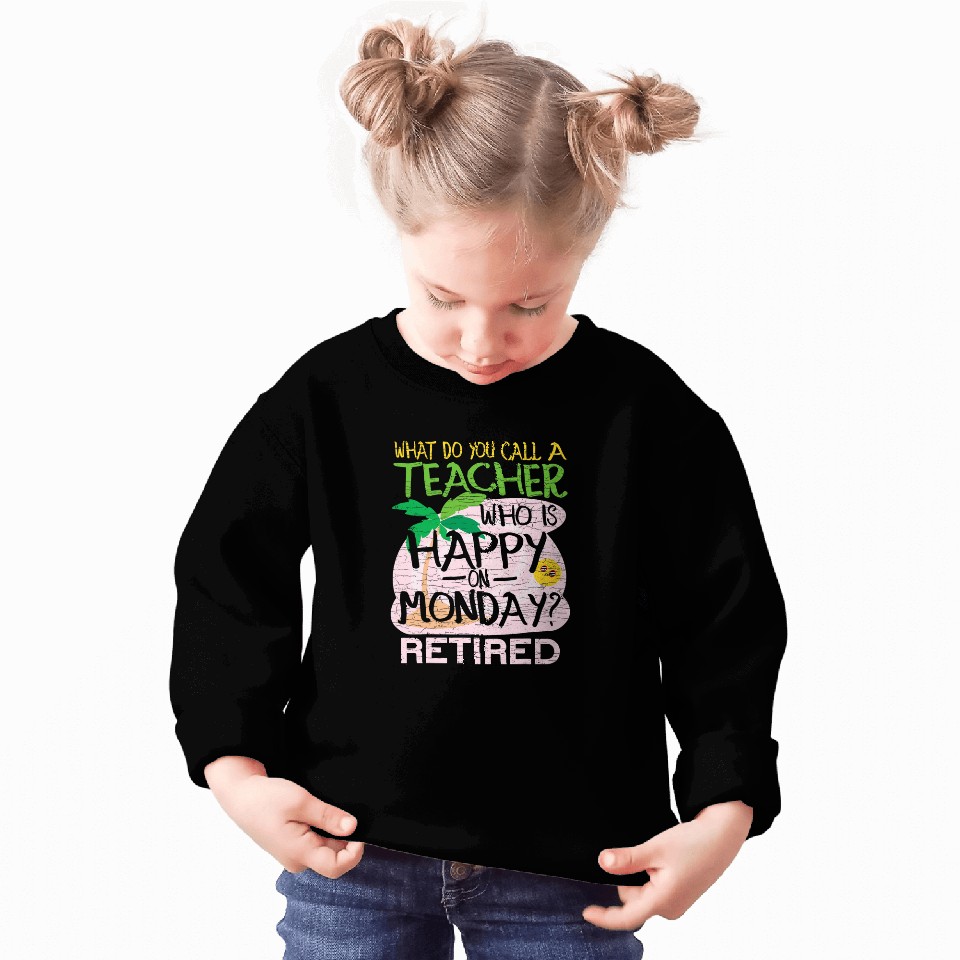Retired Teacher Joke Sweatshirts
