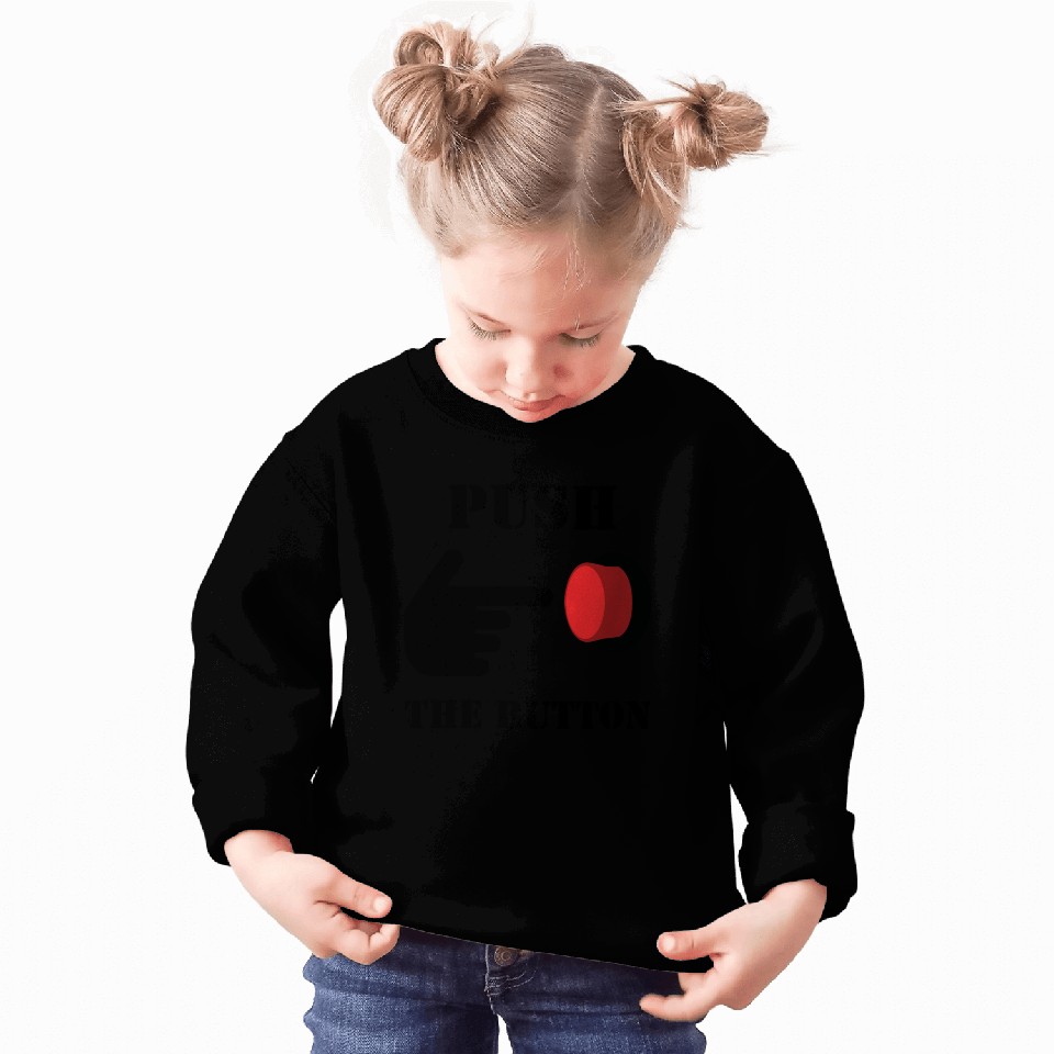 PUSH THE RED BUTTON (colored) Sweatshirts