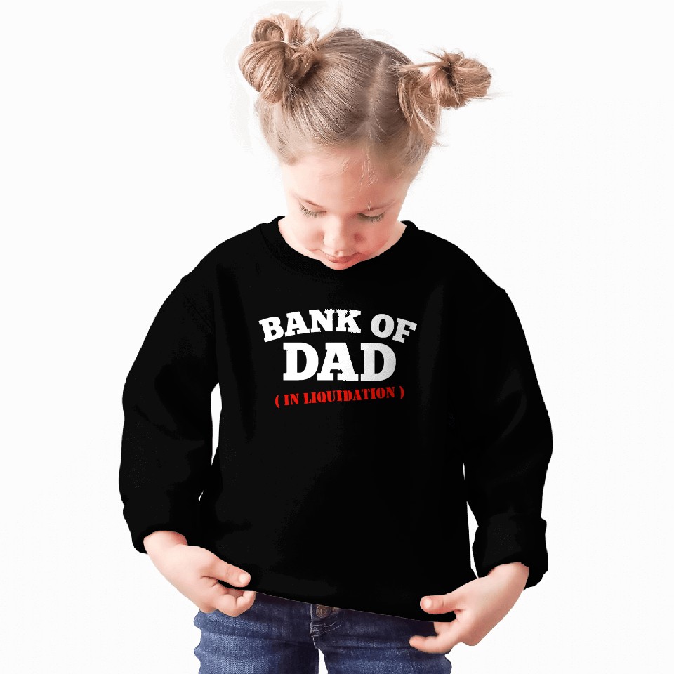 BANK OF DAD Sweatshirts