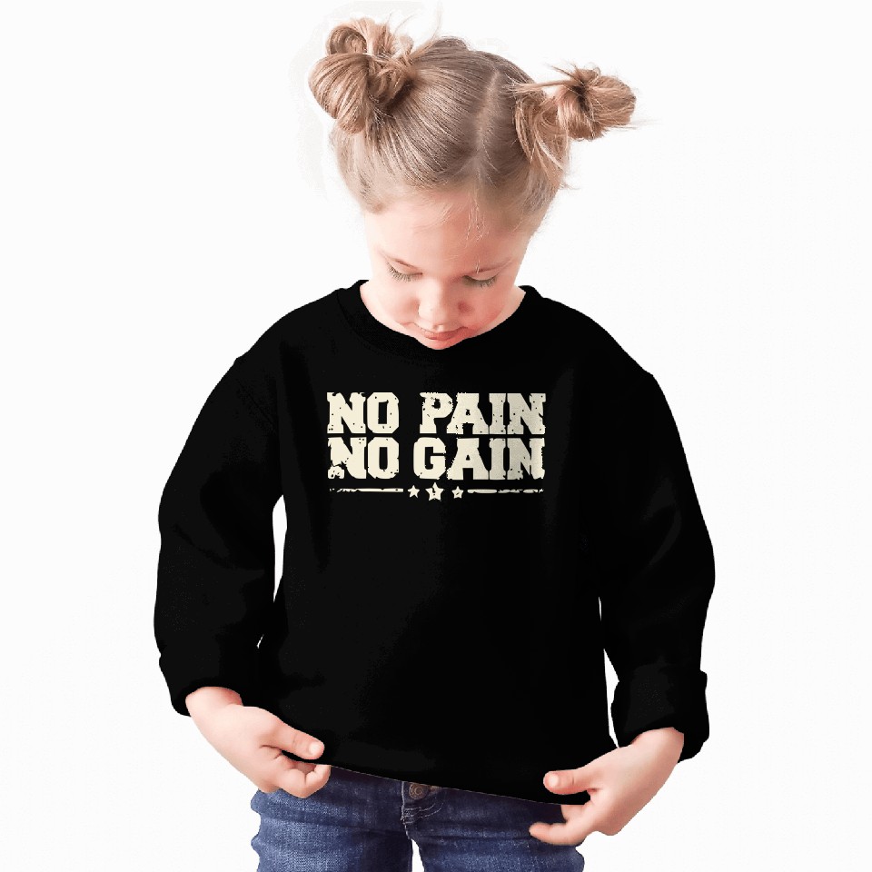 No Pain No Gain workout Sweatshirts