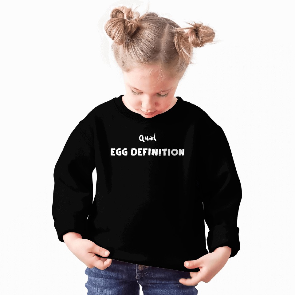 Quail Egg Definition - Eggs Sweatshirts