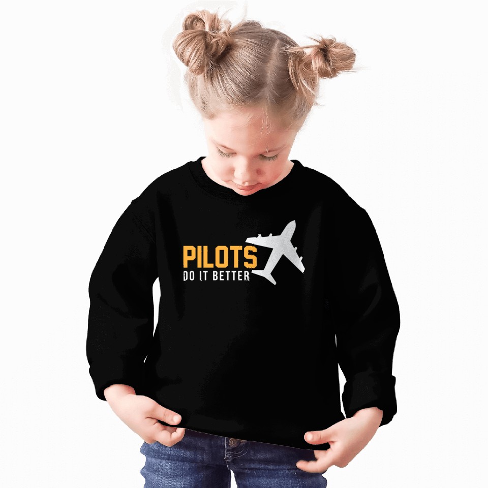 Pilots Do It Better Sweatshirts