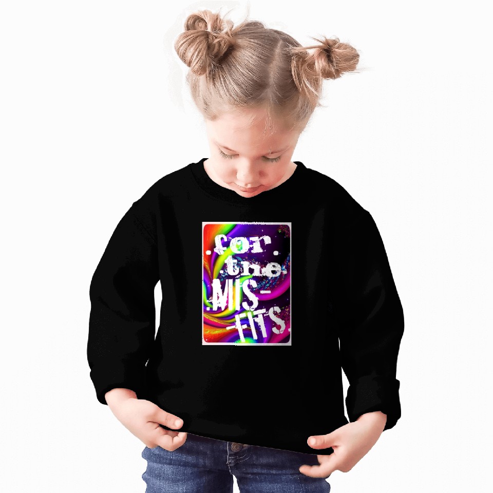 For the Misfits-2 Sweatshirts