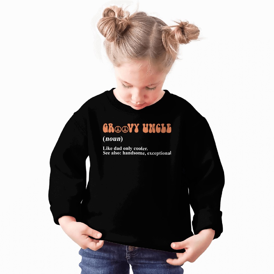 Groovy Uncle Like Dad Only Cooler Sweatshirts