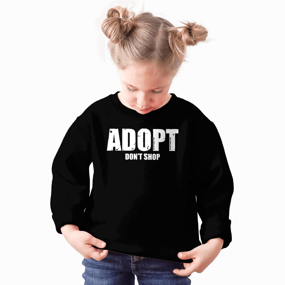 adopt dont shop Sweatshirts