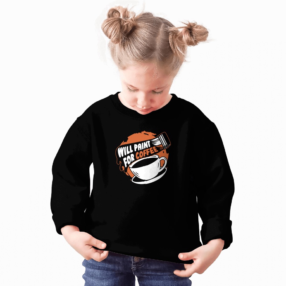 Painter Painting Coffee Sweatshirts