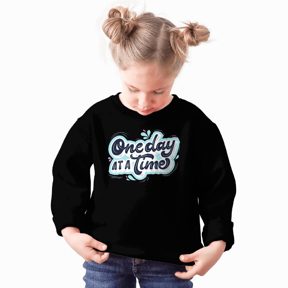 One day at a time Sweatshirts