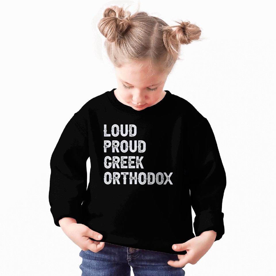 Loud Proud Greek Orthodox Sweatshirts