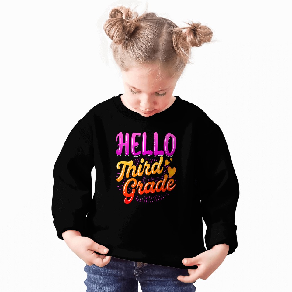 Hello third grade hear teacher student back to Sweatshirts