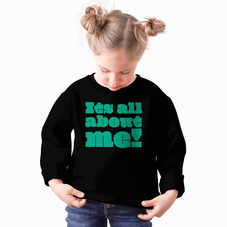 Its all about Me travel Sweatshirts