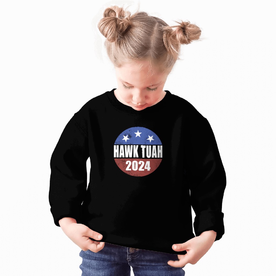 Hawk Tuah 2024 Election Button Hawk Tuahhawk tuah Sweatshirts
