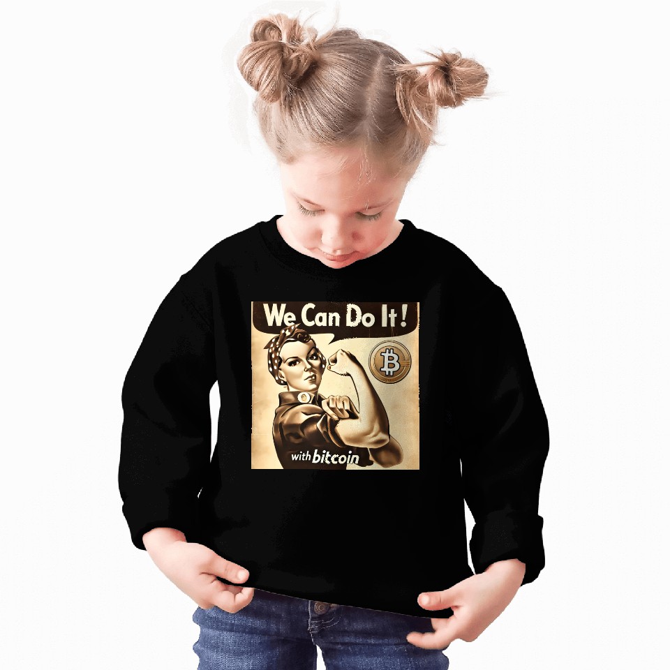 We can do it with Bitcoin Crypto Propaganda Sweatshirts