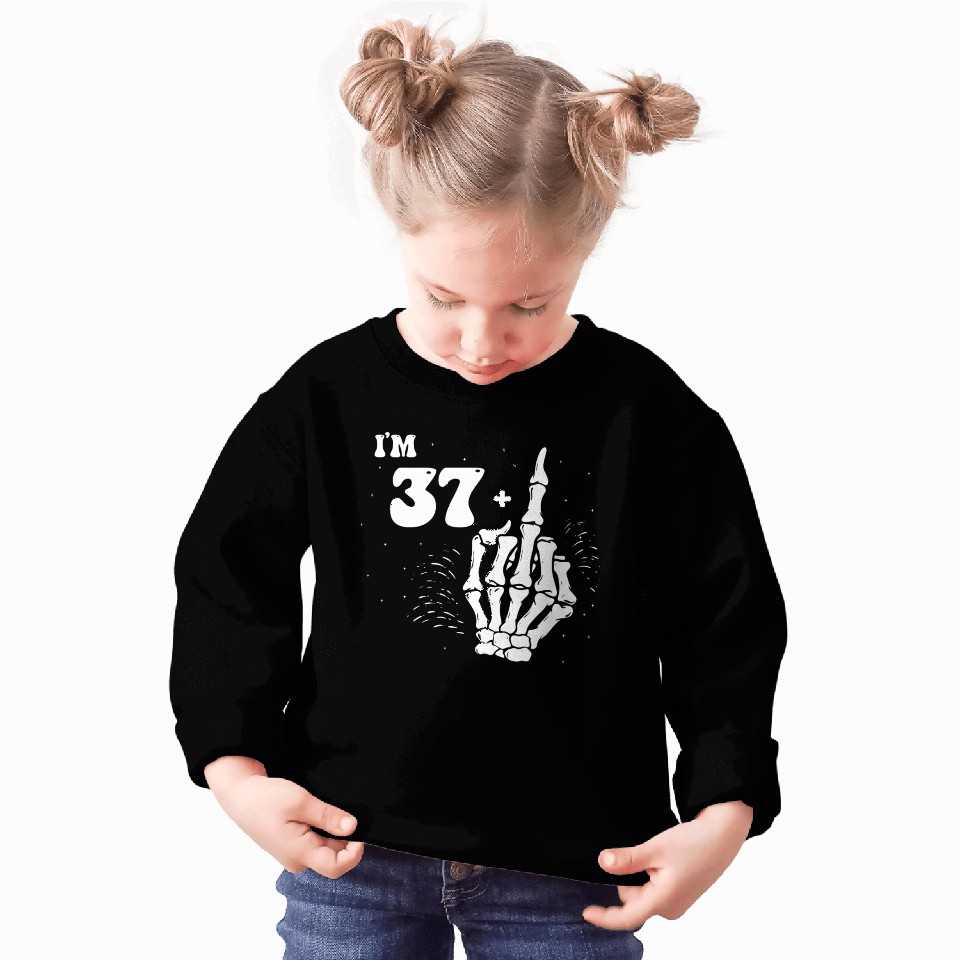 I Am 37 Plus Middle Finger - 38th Birthday Sweatshirts