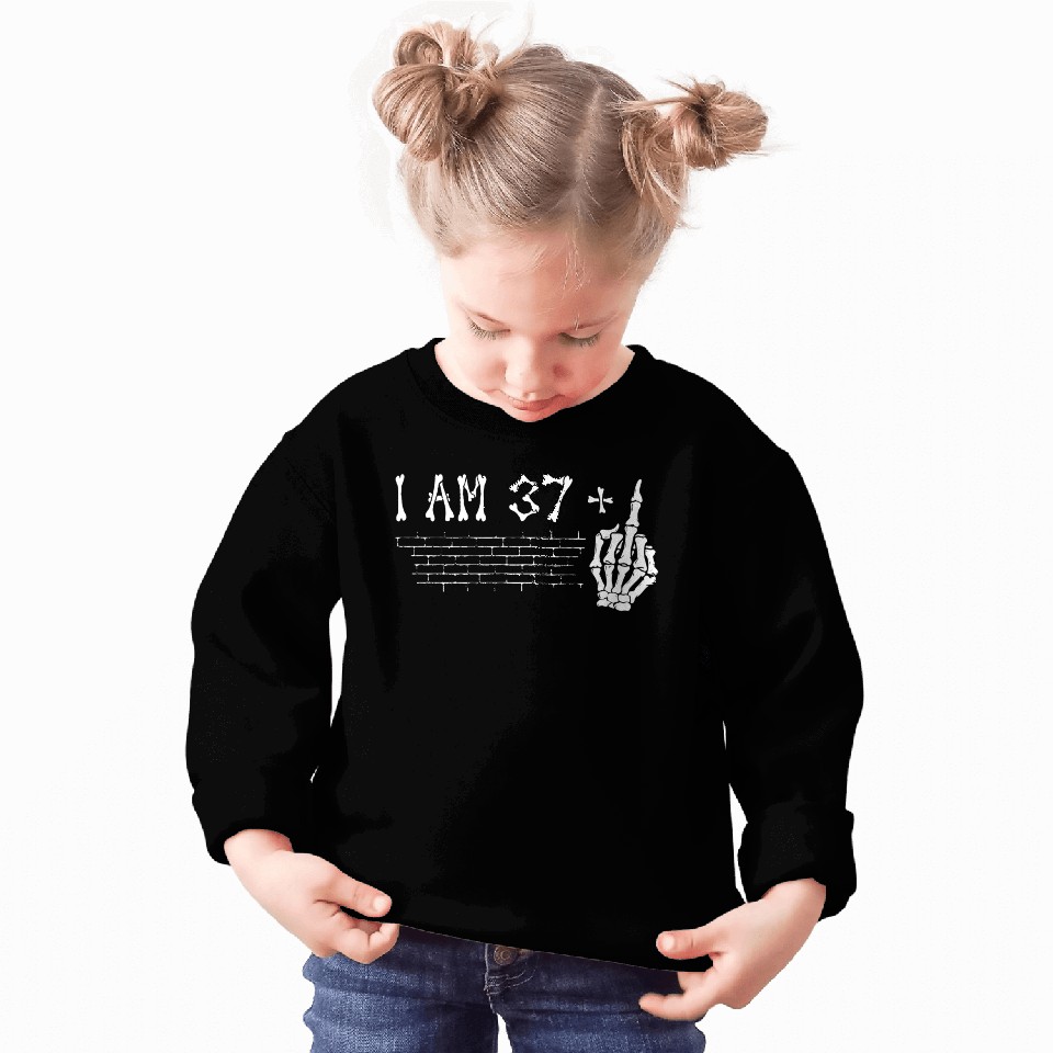 I Am 37 Plus Middle Finger - 38th Birthday Sweatshirts