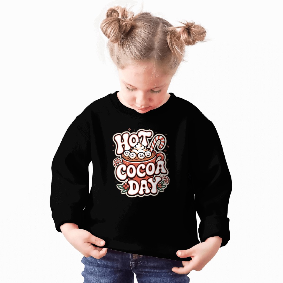 Hot Cocoa Day Sweatshirts