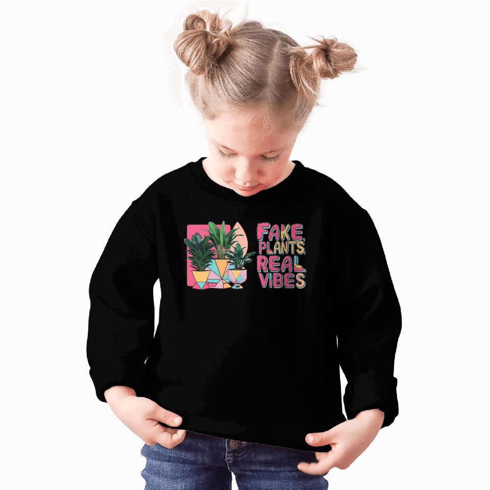 Fake plants, real vibes Sweatshirts