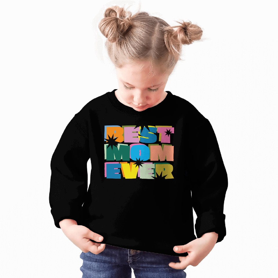 Best Mom Ever Sweatshirts