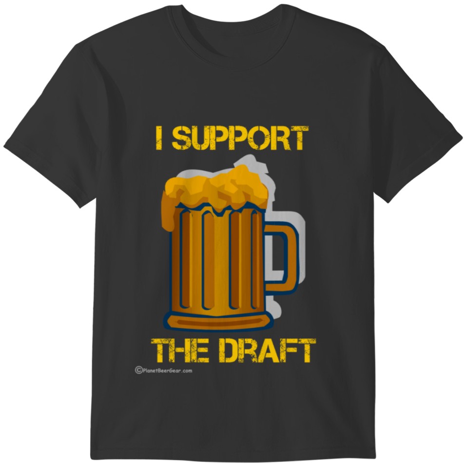 I Support The Draft T-shirt
