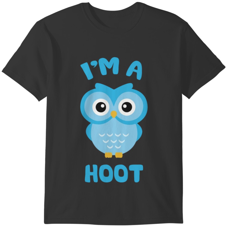 I'm A Hoot (Cute Owl Pun) - Blue T-shirt