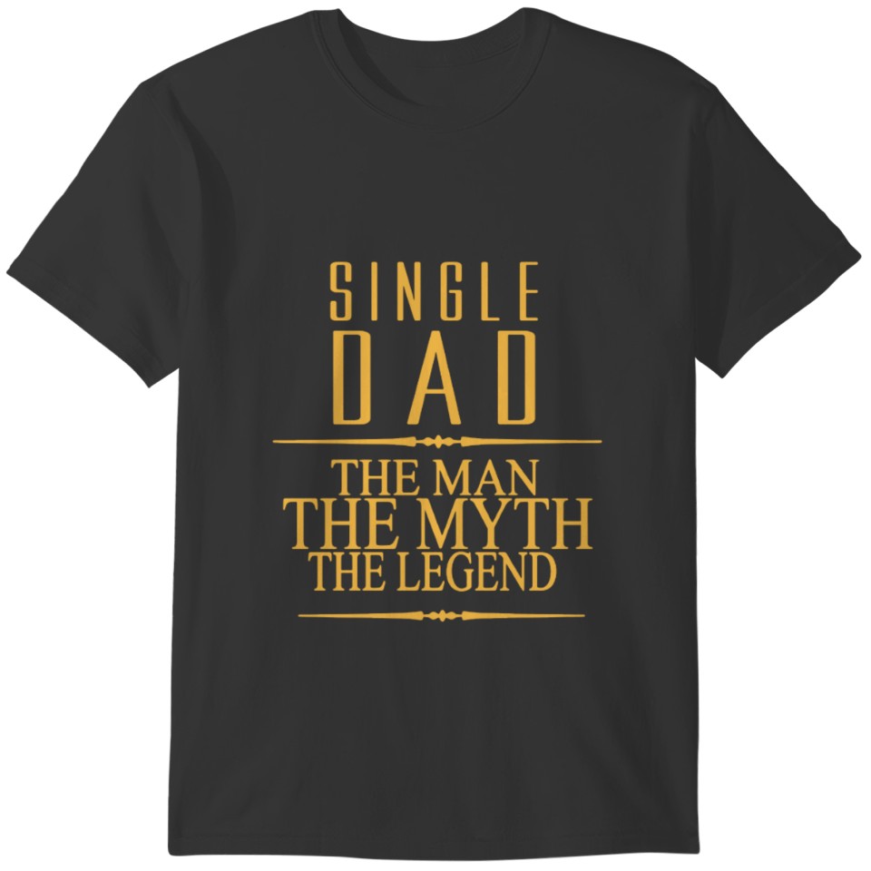 Single Dad Shirt T-shirt