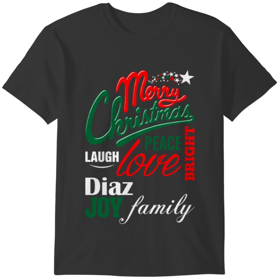 Merry Christmas Laugh Peace Love Bright Joy Diaz F T-shirt