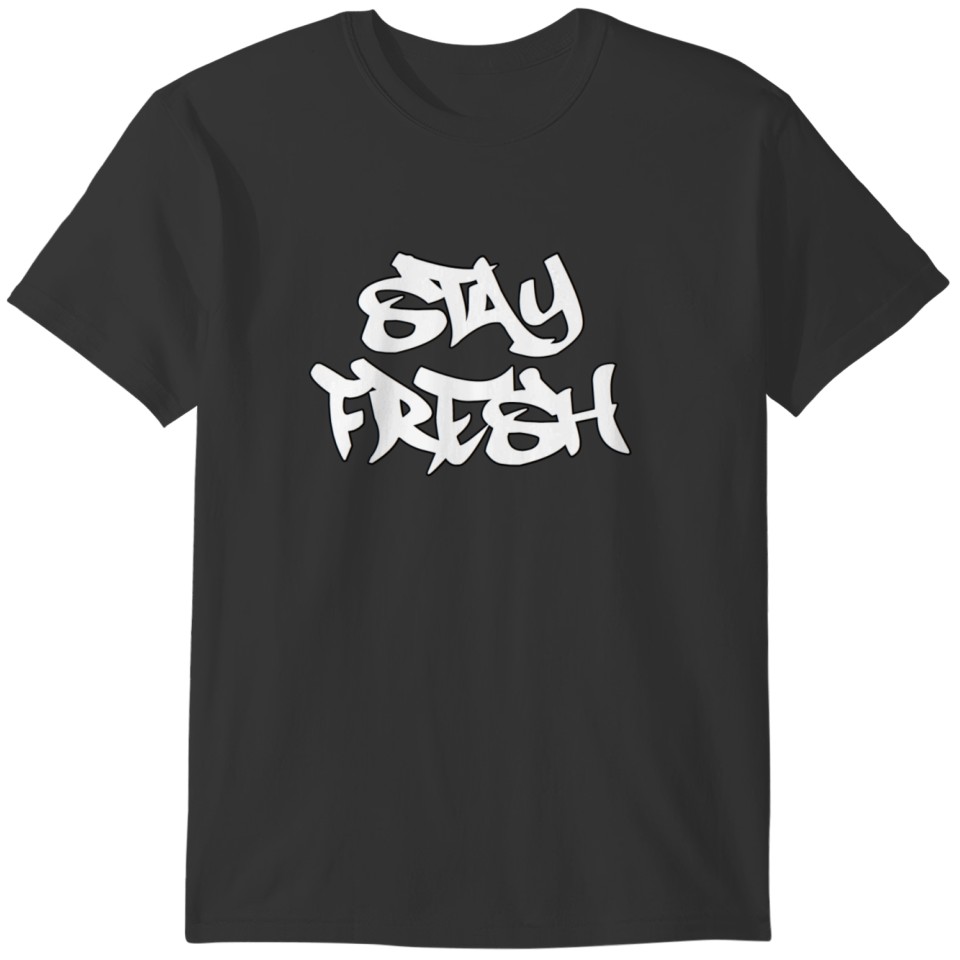 Stay Fresh T-shirt