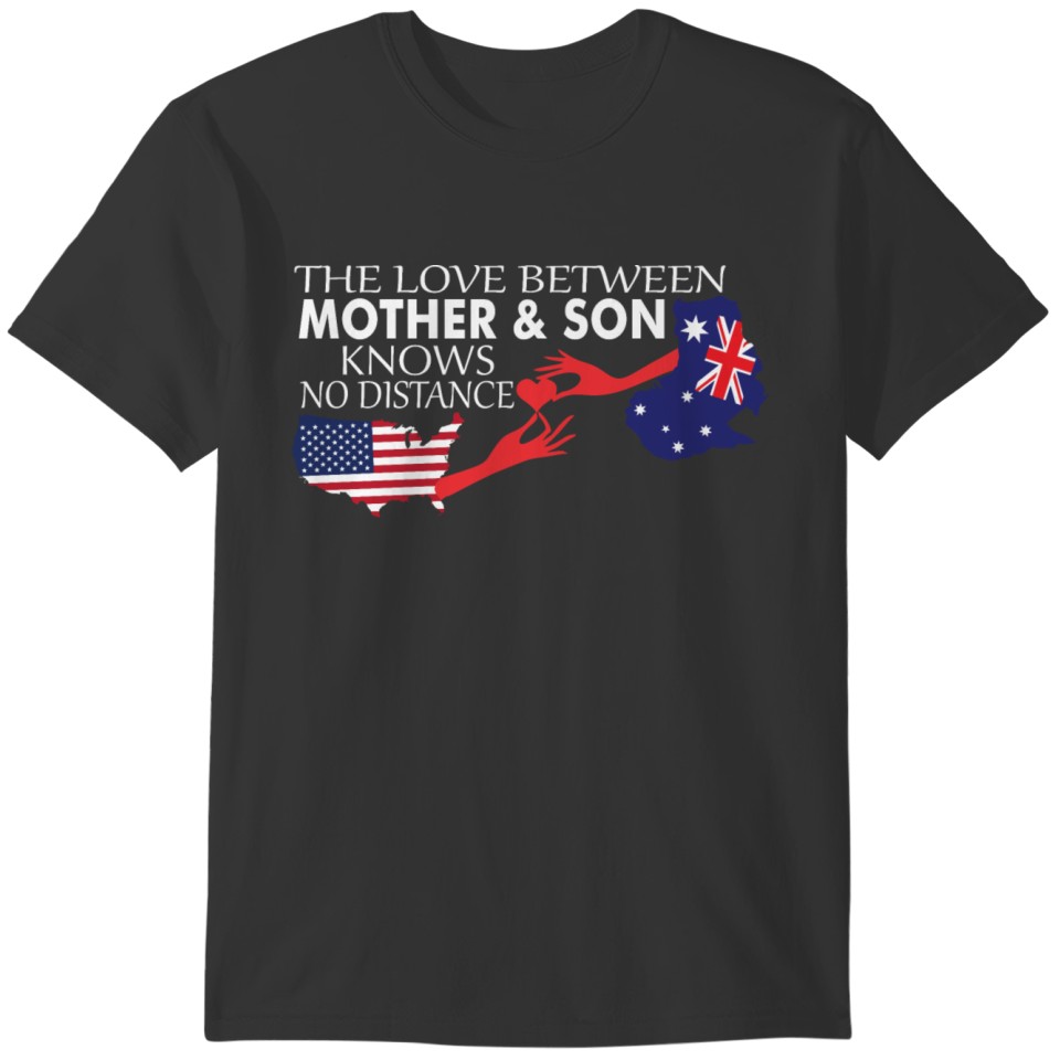 Mother & Son Love Knows No Distance US & Australia T-shirt