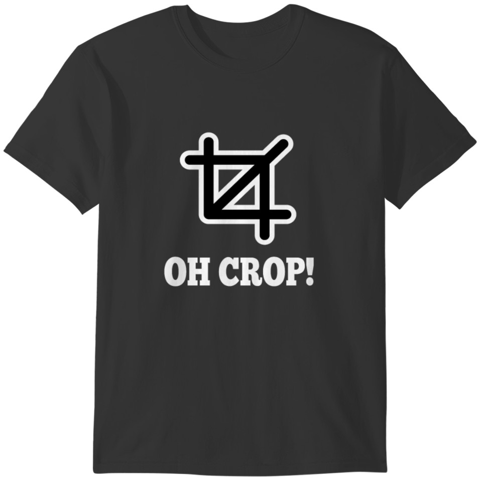 Oh Crop! T-shirt