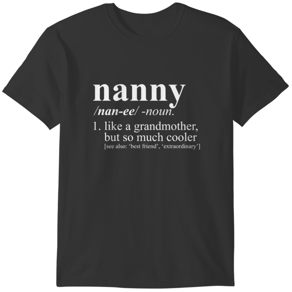 Nanny Like a Grandmother But Cooler T-Shirt T-shirt