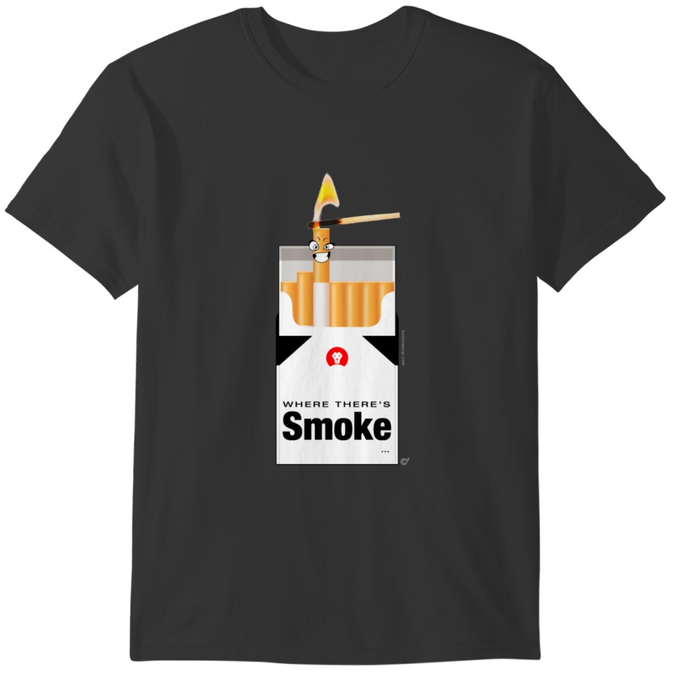 Ciggies: Where there’s smoke … T-shirt