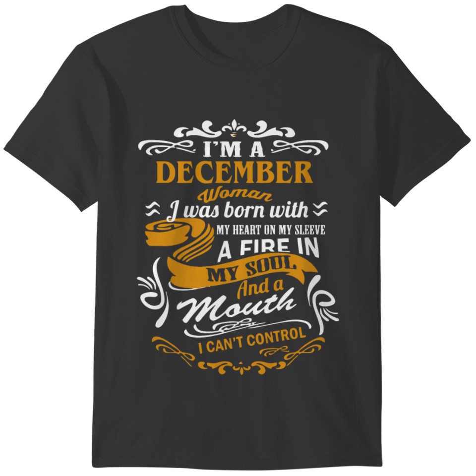 I'm a December woman I was born with my heart T-shirt