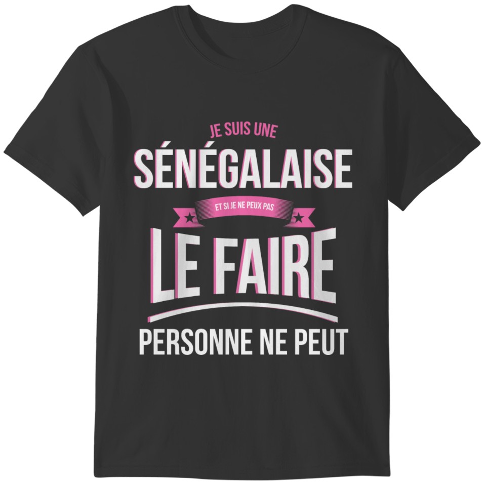 Senegalese no one can gift T-shirt