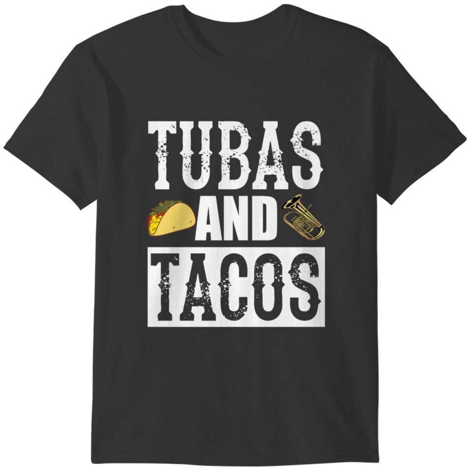 Tubas and Tacos Funny Taco Band T-Shirt T-shirt