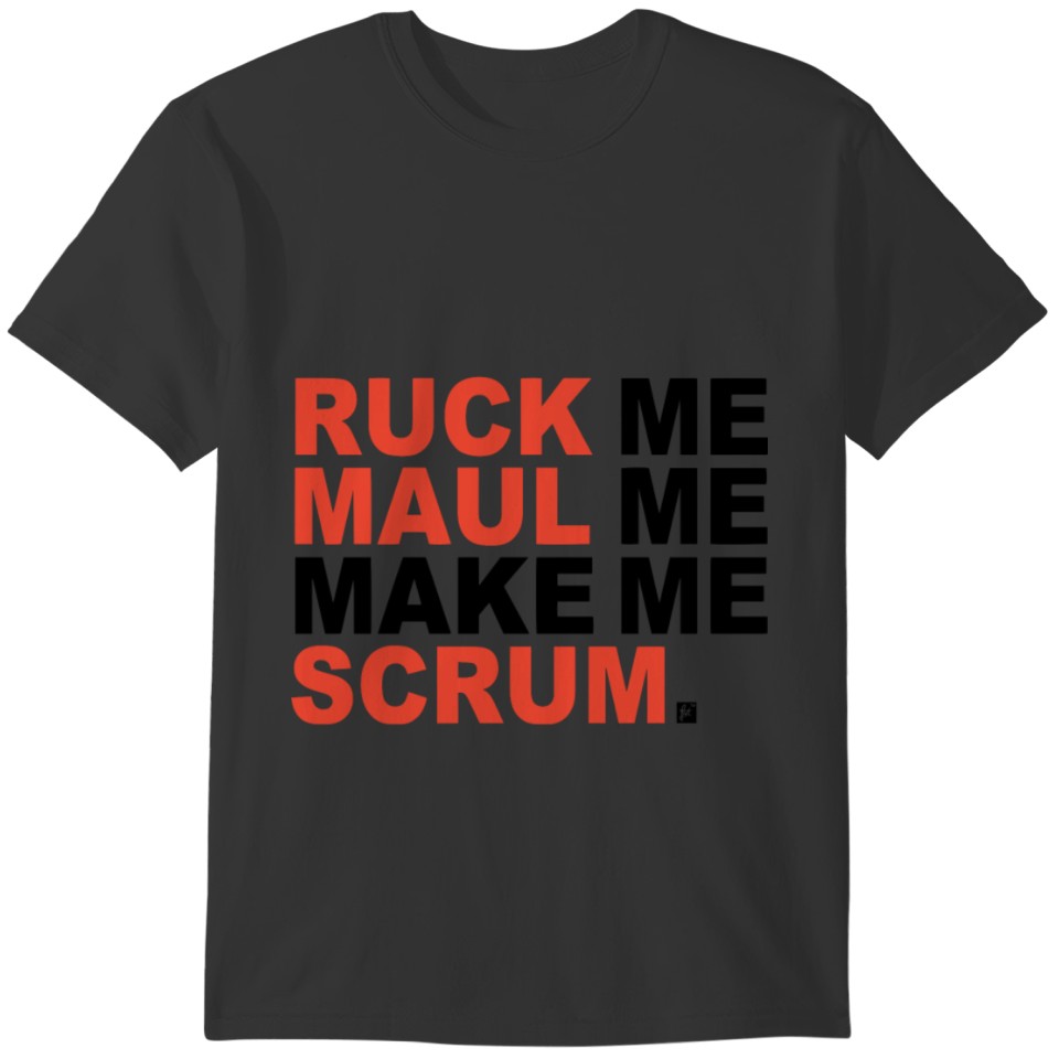 Ruck Me Maul Me Make Me Scrum Fun Rugby T-shirt
