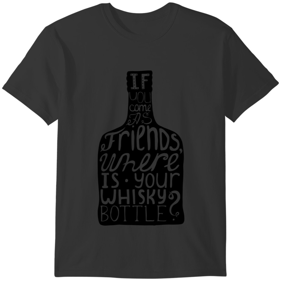 Whiskey quote T-shirt