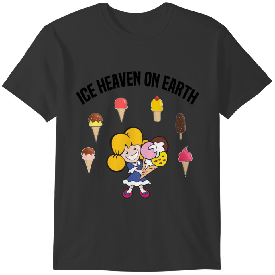 Ice heaven on earth gift T-Shirt T-shirt