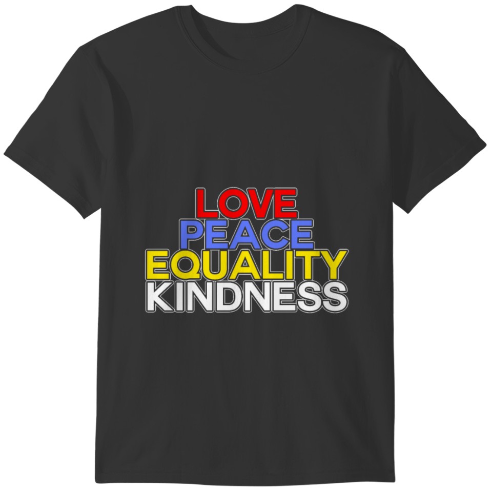 Love Peace Equality Kindness Anti-Bullying Bully T-shirt